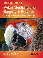 Avian medicine and surgery in practice : companion and aviary birds