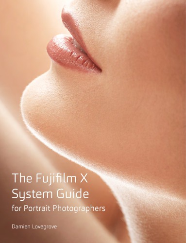 The Fujifilm X System Guide for Portrait Photographers
