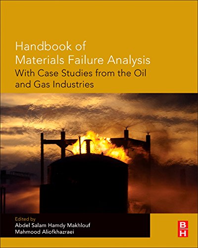 Handbook of materials failure analysis : with case studies from the oil and gas industry