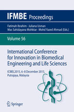 International Conference for Innovation in Biomedical Engineering and Life Sciences : ICIBEL2015, 6-8 December 2015, Putrajaya, Malaysia