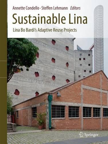 Sustainable Lina: Lina Bo Bardi’s Adaptive Reuse Projects