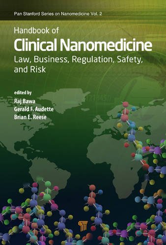Handbook of Clinical Nanomedicine: Law, Business, Regulation, Safety, and Risk