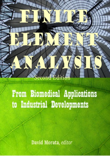 Finite Element Analysis: From Biomedical Applications to Industrial Developments