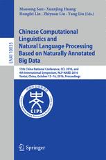 Chinese Computational Linguistics and Natural Language Processing Based on Naturally Annotated Big Data: 15th China National Conference, CCL 2016, and