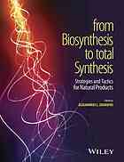 From biosynthesis to total synthesis : strategies and tactics for natural products