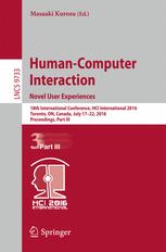 Human-Computer Interaction. Novel User Experiences: 18th International Conference, HCI International 2016, Toronto, ON, Canada, July 17-22, 2016. Proc