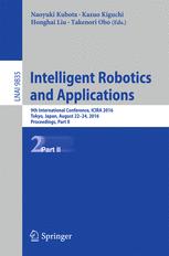 Intelligent Robotics and Applications: 9th International Conference, ICIRA 2016, Tokyo, Japan, August 22-24, 2016, Proceedings, Part II