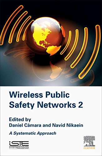 Wireless Public Safety Networks 2. A Systematic Approach