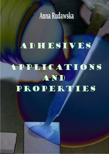 Adhesives: Applications and Properties