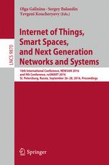 Internet of Things, Smart Spaces, and Next Generation Networks and Systems: 16th International Conference, NEW2AN 2016, and 9th Conference, ruSMART 20
