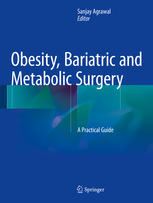 Obesity, Bariatric and Metabolic Surgery: A Practical Guide
