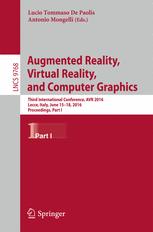 Augmented Reality, Virtual Reality, and Computer Graphics: Third International Conference, AVR 2016, Lecce, Italy, June 15-18, 2016. Proceedings, Part