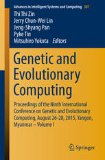 Genetic and Evolutionary Computing: Proceedings of the Ninth International Conference on Genetic and Evolutionary Computing, August 26-28, 2015, Yango