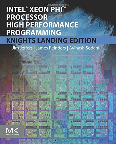 Intel Xeon Phi Processor High Performance Programming. Knights Landing Edition