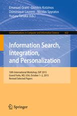Information Search, Integration, and Personalization: 10th International Workshop, ISIP 2015, Grand Forks, ND, USA, October 1-2, 2015, Revised Selecte