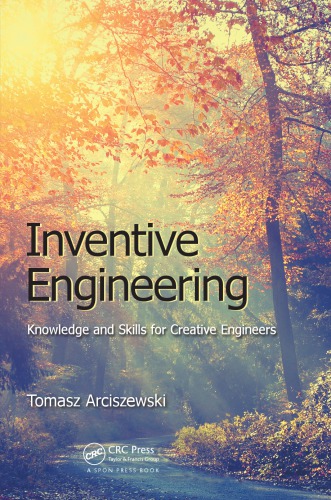 Inventive Engineering: Knowledge and Skills for Creative Engineers