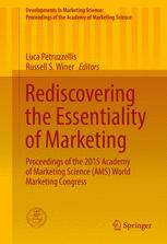 Rediscovering the Essentiality of Marketing: Proceedings of the 2015 Academy of Marketing Science (AMS) World Marketing Congress