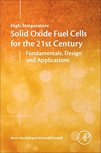 High-temperature Solid Oxide Fuel Cells for the 21st Century, Second Edition: Fundamentals, Design and Applications