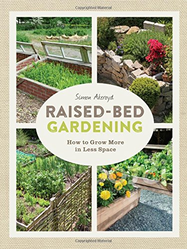 Raised-Bed Gardening: How to grow more in less space