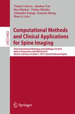Computational Methods and Clinical Applications for Spine Imaging: Third International Workshop and Challenge, CSI 2015, Held in Conjunction with MICC