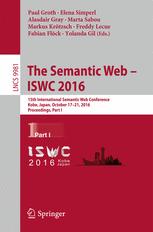 The Semantic Web – ISWC 2016: 15th International Semantic Web Conference, Kobe, Japan, October 17–21, 2016, Proceedings, Part I