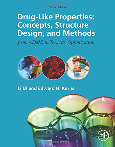 Drug-Like Properties, Second Edition: Concepts, Structure Design and Methods from ADME to Toxicity Optimization