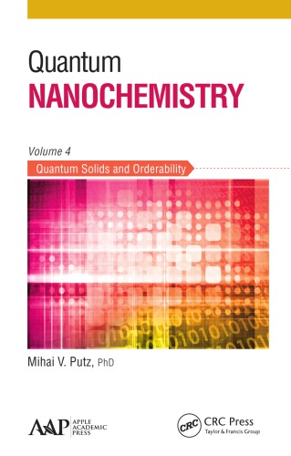 Quantum Nanochemistry, Volume Four : Quantum Solids and Orderability