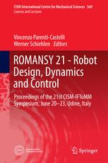 ROMANSY 21 - Robot Design, Dynamics and Control: Proceedings of the 21st CISM-IFToMM Symposium, June 20-23, Udine, Italy