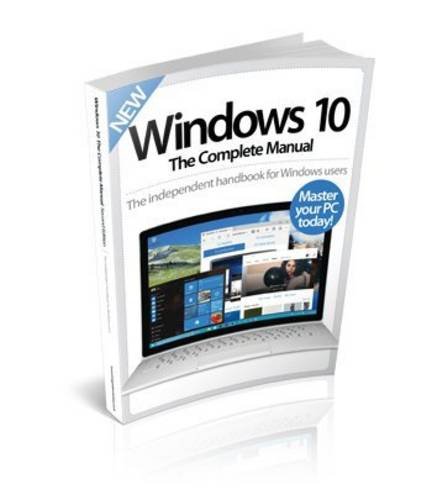 Windows 10: The Complete Manual