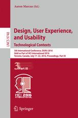 Design, User Experience, and Usability: Technological Contexts: 5th International Conference, DUXU 2016, Held as Part of HCI International 2016, Toron