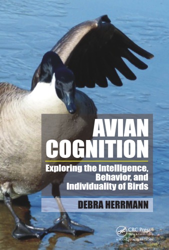 Avian cognition : exploring the intelligence, behavior, and individuality of birds