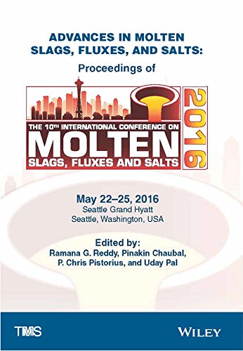 Advances in molten slags, fluxes, and salts: proceedings of the 10th international ... conference on molten slags, fluxes, and salts