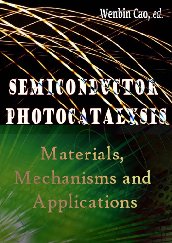 Semiconductor Photocatalysis: Materials, Mechanisms and Applications