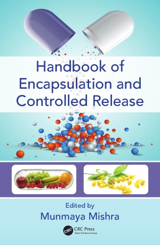Handbook of encapsulation and controlled release