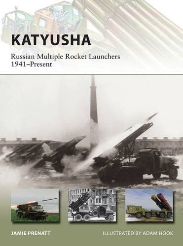 Katyusha: Russian Multiple Rocket Launchers 1941-Present
