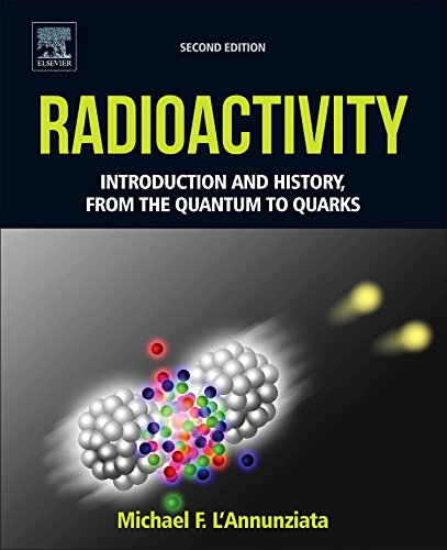 Radioactivity. Introduction and History, from the Quantum to Quarks