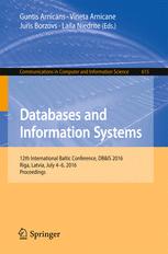 Databases and Information Systems: 12th International Baltic Conference, DB&amp;IS 2016, Riga, Latvia, July 4-6, 2016, Proceedings