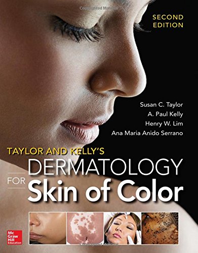 Taylor and Kelly’s Dermatology for Skin of Color