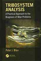 Tribosystem analysis: a practical approach to the diagnosis of wear problems