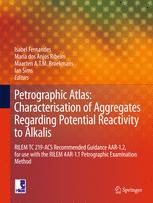 Petrographic Atlas: Characterisation of Aggregates Regarding Potential Reactivity to Alkalis: RILEM TC 219-ACS Recommended Guidance AAR-1.2, for Use w