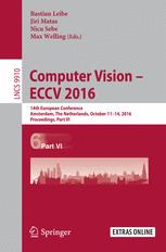 Computer Vision – ECCV 2016: 14th European Conference, Amsterdam, The Netherlands, October 11-14, 2016, Proceedings, Part VI