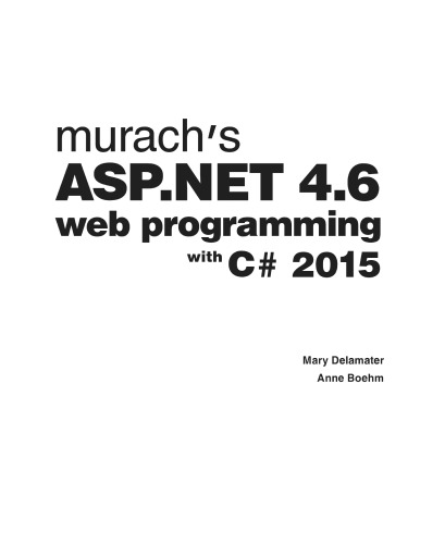 Murach’s ASP.NET 4.6 web programming with C♯ 2015