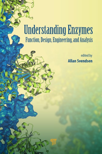 Understanding Enzymes: Function, Design, Engineering, and Analysis