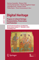 Digital Heritage. Progress in Cultural Heritage: Documentation, Preservation, and Protection: 6th International Conference, EuroMed 2016, Nicosia, Cyp