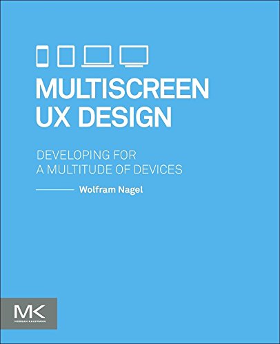 Multiscreen UX design : developing for a multitude of devices