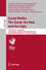 Social Media: The Good, the Bad, and the Ugly: 15th IFIP WG 6.11 Conference on e-Business, e-Services, and e-Society, I3E 2016, Swansea, UK, September