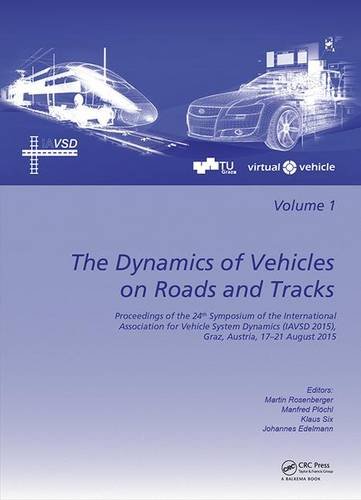 The dynamics of vehicles on roads and tracks: proceedings of the 24th Symposium of the International Association for Vehicle System Dynamics (IAVSD 20