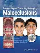 Recognizing and correcting developing malocclusions: a problem-oriented approach to orthodontics