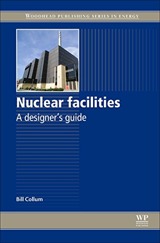 Nuclear Facilities: A Designer’s Guide