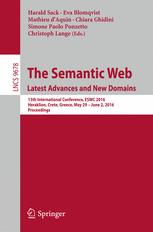 The Semantic Web. Latest Advances and New Domains: 13th International Conference, ESWC 2016, Heraklion, Crete, Greece, May 29 -- June 2, 2016, Proceed